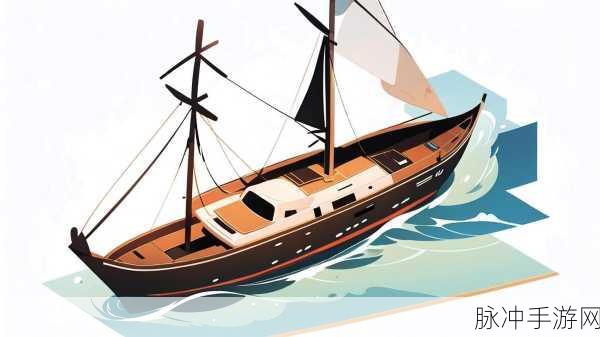 超级大航海时代,扬帆起航,探索未知海域的冒险之旅