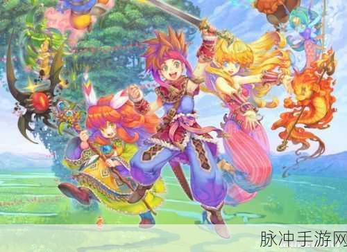 圣剑传说最终幻想外传,深入任务流程攻略九的奇妙之旅