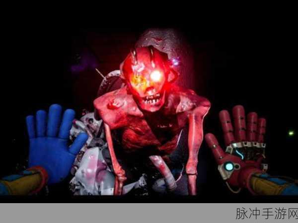 冒险之地波比时间，惊悚解谜逃生之旅，手机版震撼来袭！